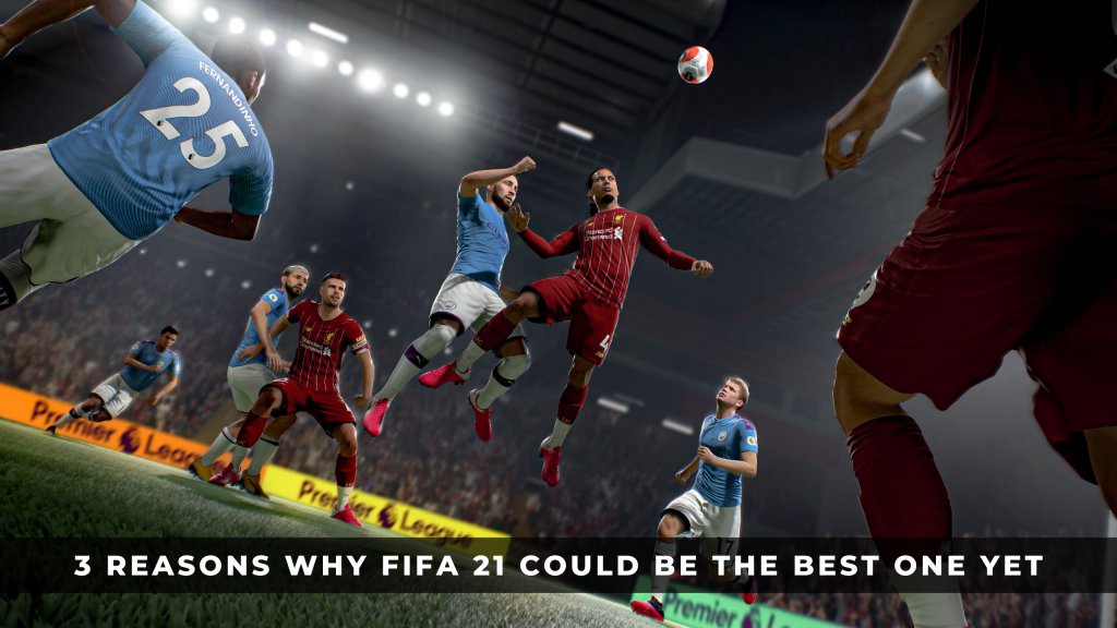 FIFA 21特性：3個最好的特性介紹