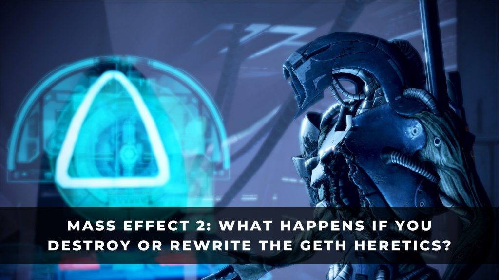 《質量效應2》如果你摧毀或重寫Geth異教徒會發生什麼？