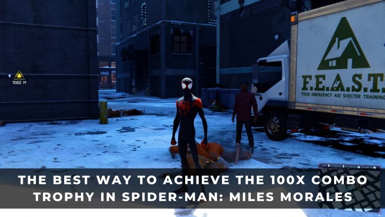在蜘蛛俠：邁爾斯·莫拉萊斯中獲得100倍連擊獎杯的最佳方式