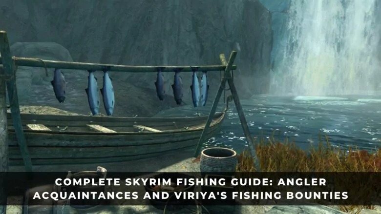 上古卷軸釣魚攻略：認識釣魚和VIRIYA的釣魚賞金