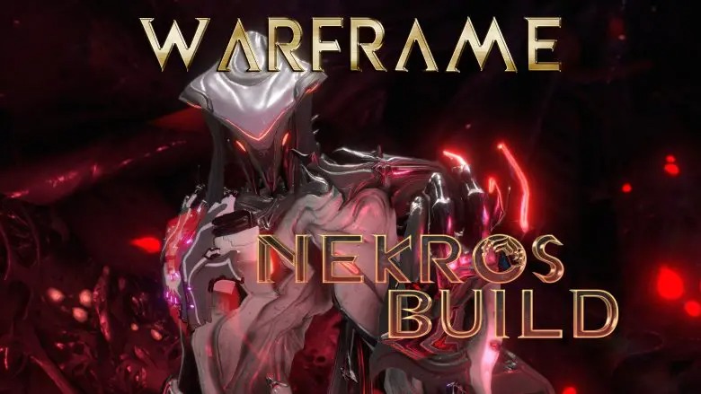 戰甲神兵構建指南：Nekros技巧和攻略