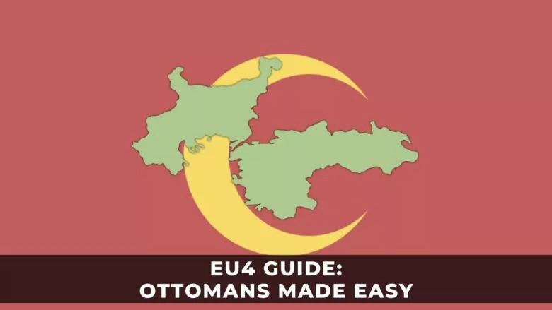 歐陸風雲4玩法指南：輕鬆打造奧斯曼帝國 – 早期遊戲
