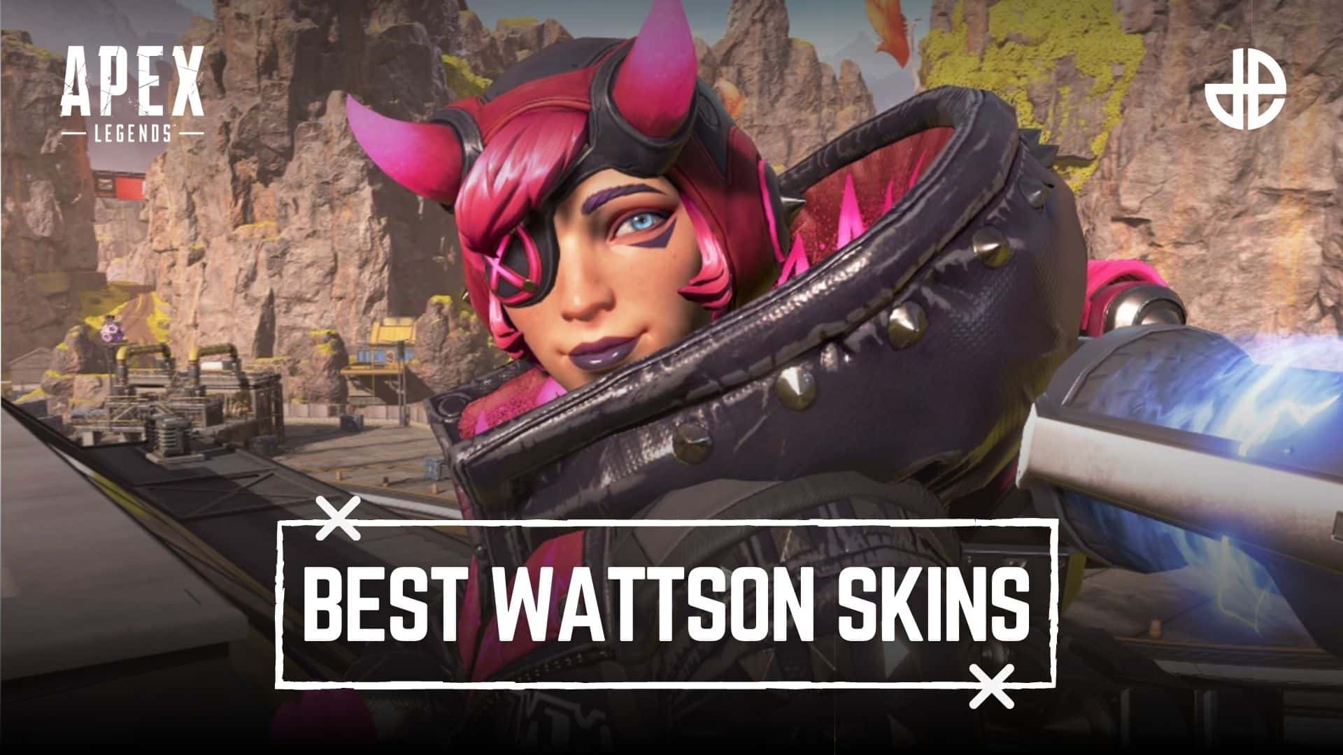 最佳 Wattson 皮膚 Apex Legends